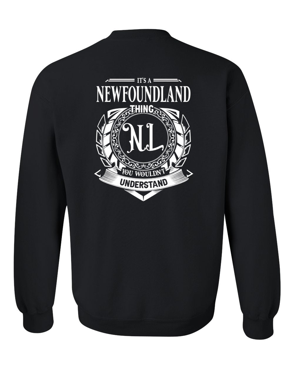 It's  A Newfoundland Thing Left Chest and Back Crewneck Sweatshirt