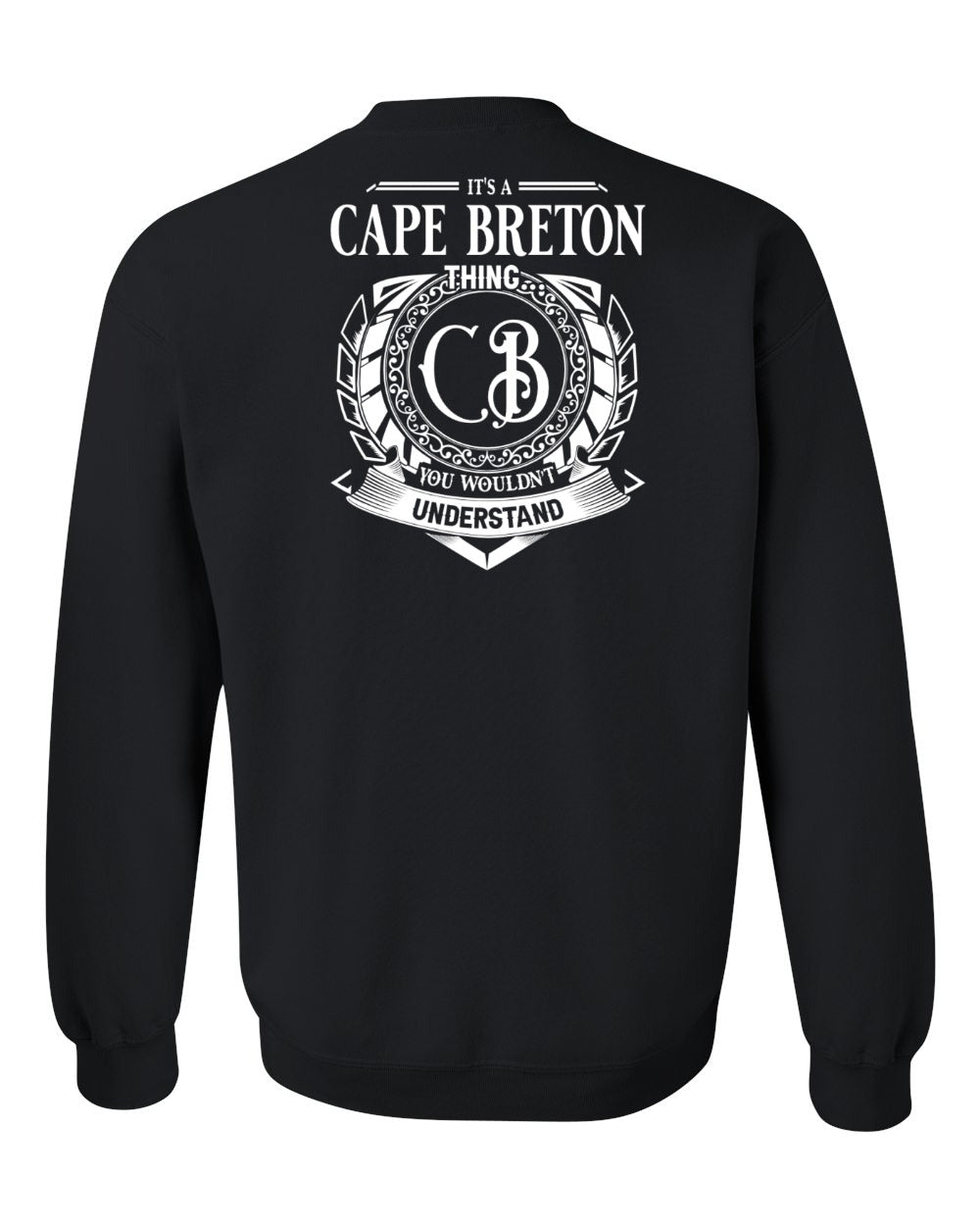 It's  A Cape Breton Thing Left Chest and Back Crewneck Sweatshirt