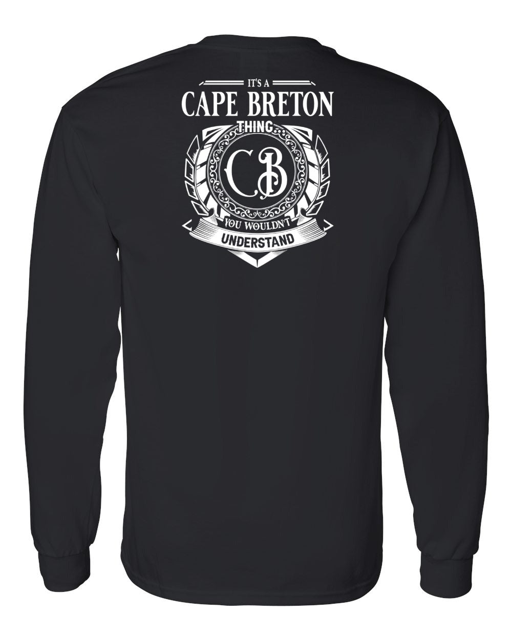 It's A Cape Breton Thing Left Chest and Back Long Sleeve Tee