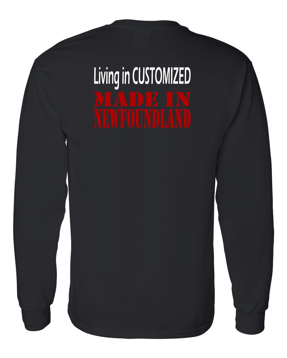Living in Custom Made in Newfoundland Left Chest and Back Long Sleeve