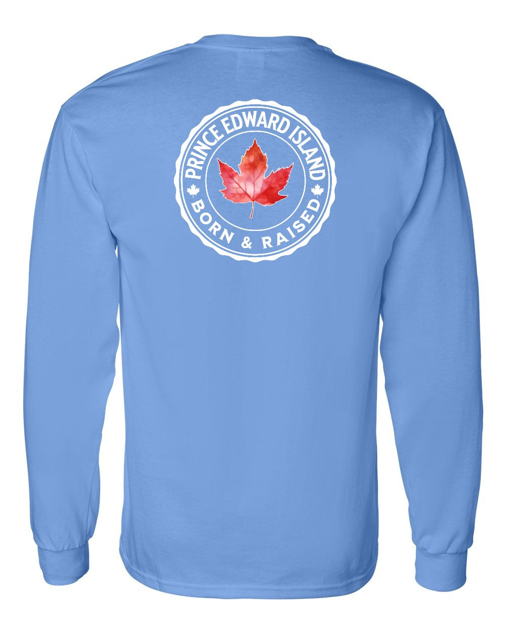Born and Raised Prince Edward Island Left Chest and Back Long Sleeve - Gildan Canada (sewn Internationally)