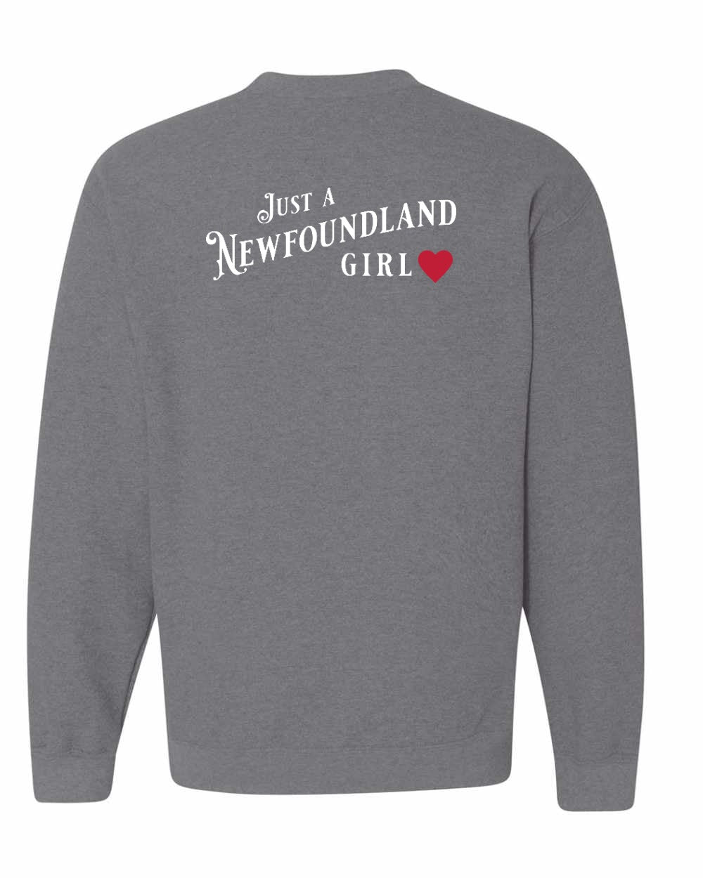 Just a Newfoundland Girl Left Chest and Back Crewneck Sweatshirt