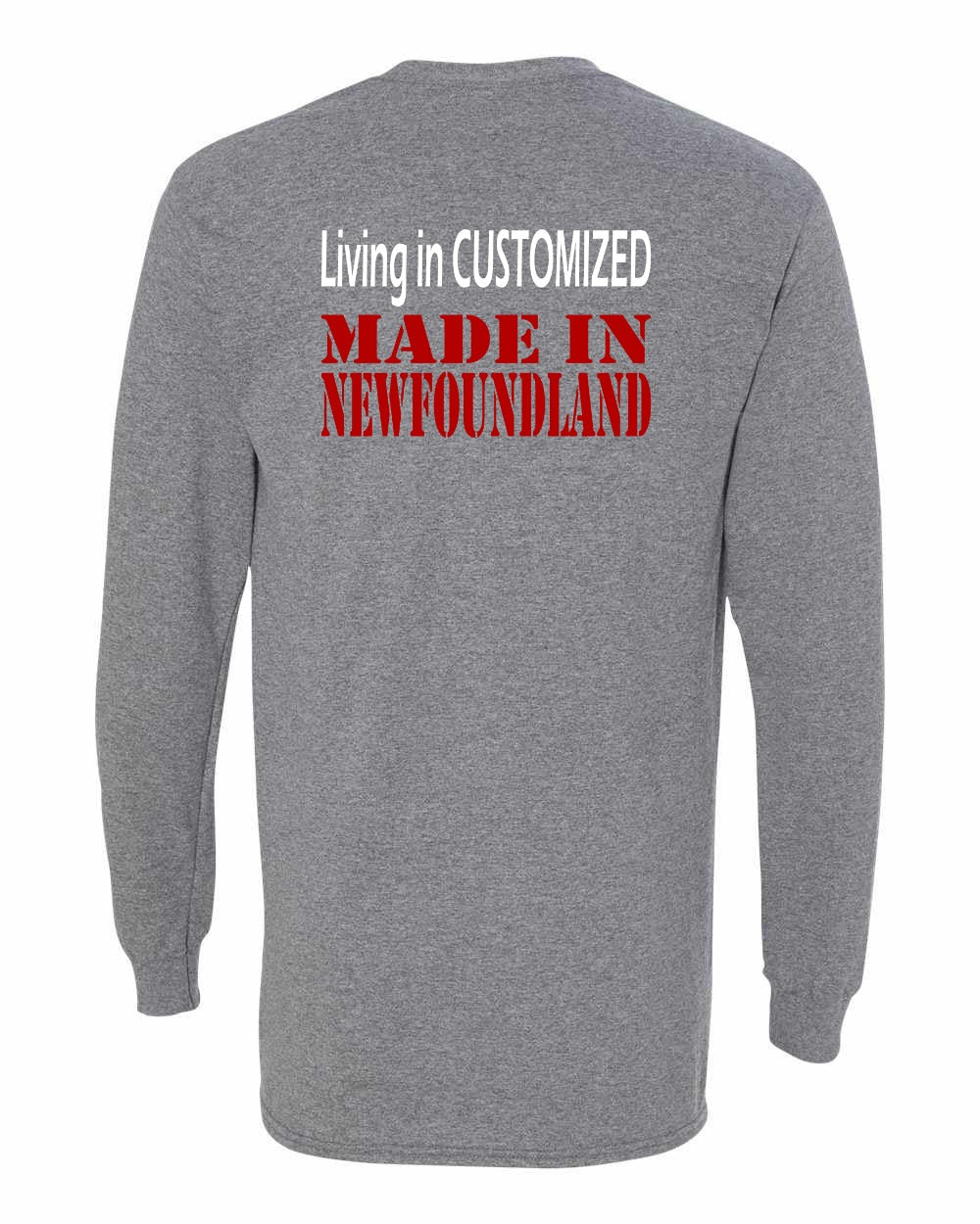 Living in Custom Made in Newfoundland Left Chest and Back Long Sleeve