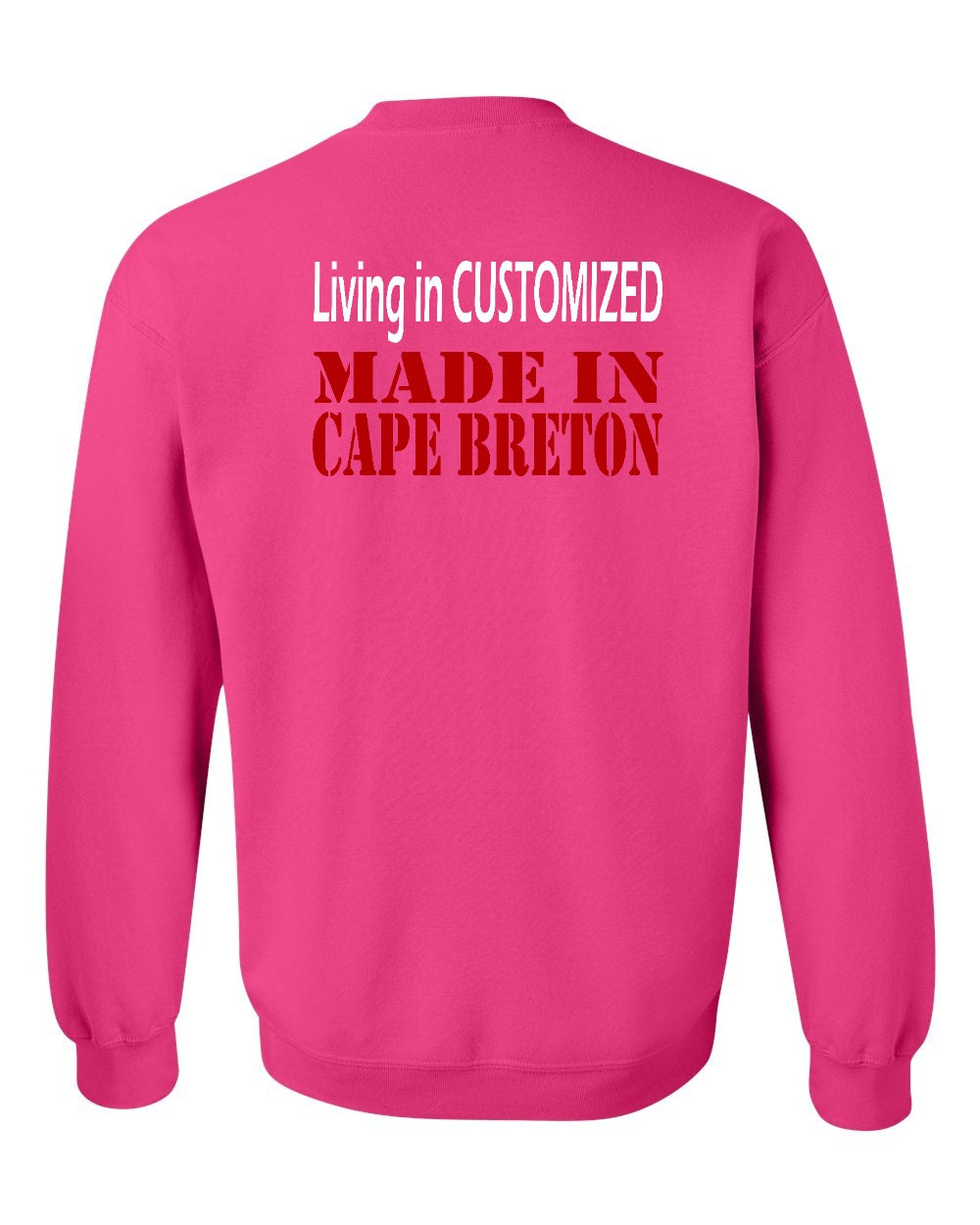 Living in Custom Made in Cape Breton Left Chest and Back Crewneck Sweatshirt