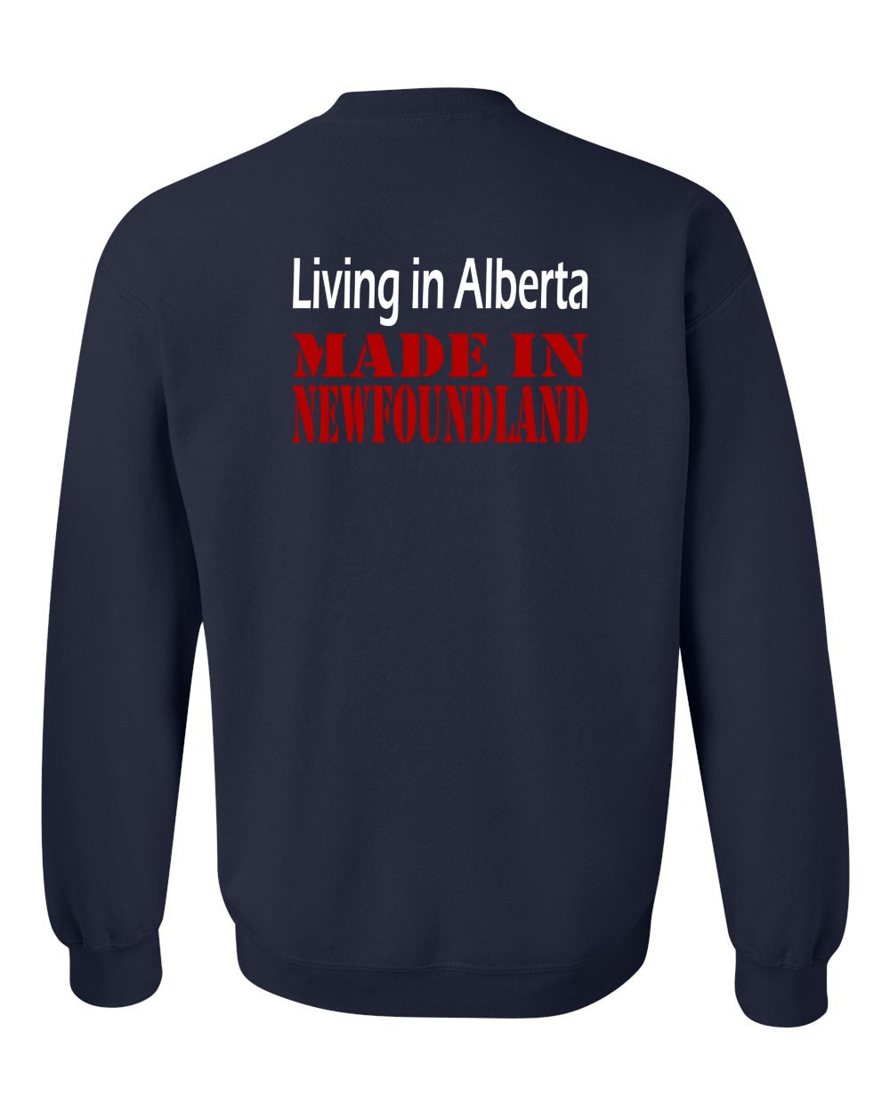 Living Alberta Made in Newfoundland Left Chest and Back Crewneck Sweatshirt