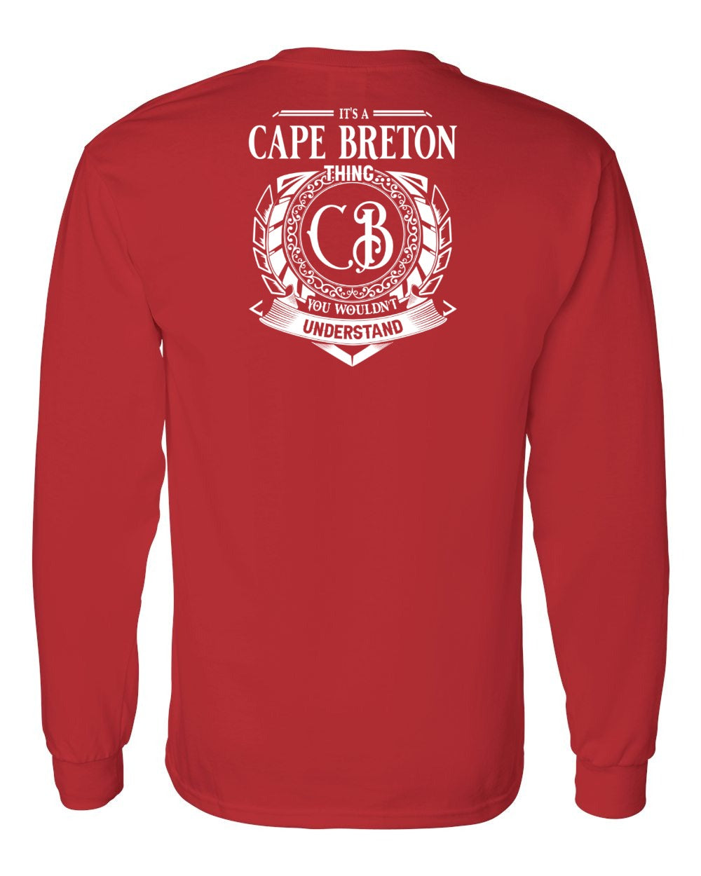 It's A Cape Breton Thing Left Chest and Back Long Sleeve Tee