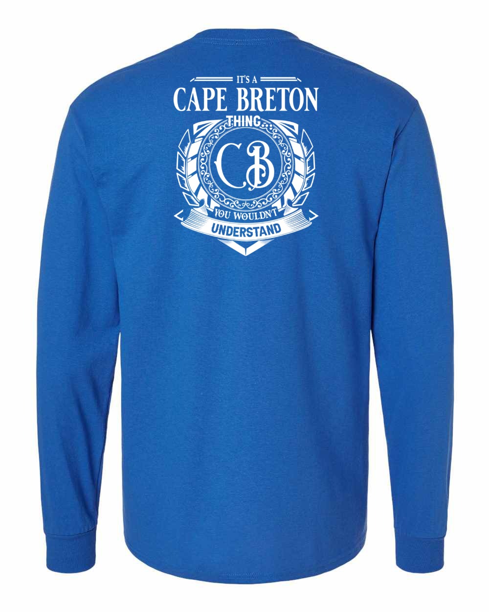 It's A Cape Breton Thing Left Chest and Back Long Sleeve Tee