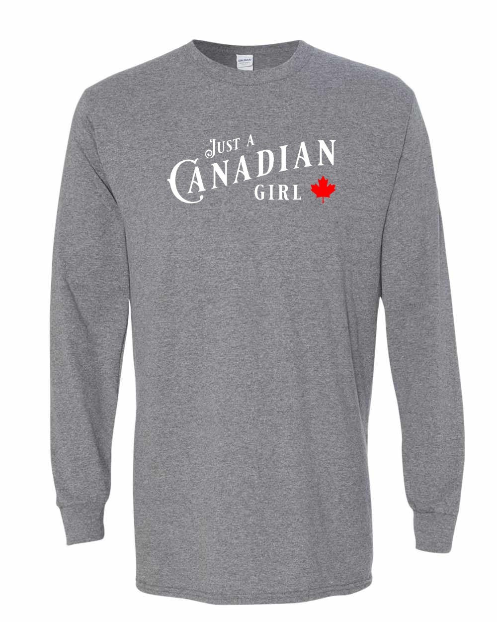 Just a canadian Girl Full Long Sleeve