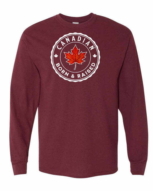 Canadian Born & Rasied Full Long Sleeve