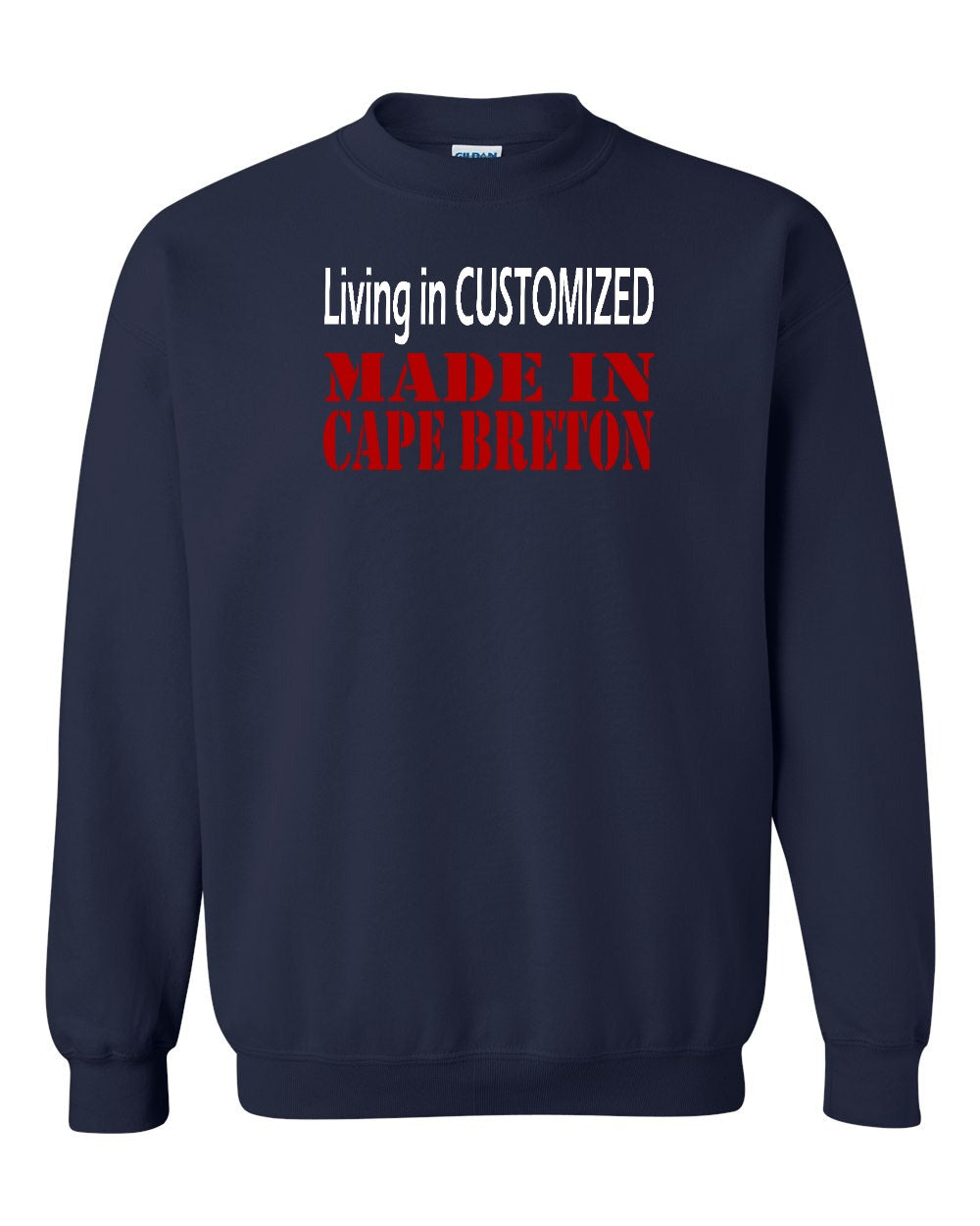 Living in Custom Made in Cape Breton Full Crewneck Sweatshirt