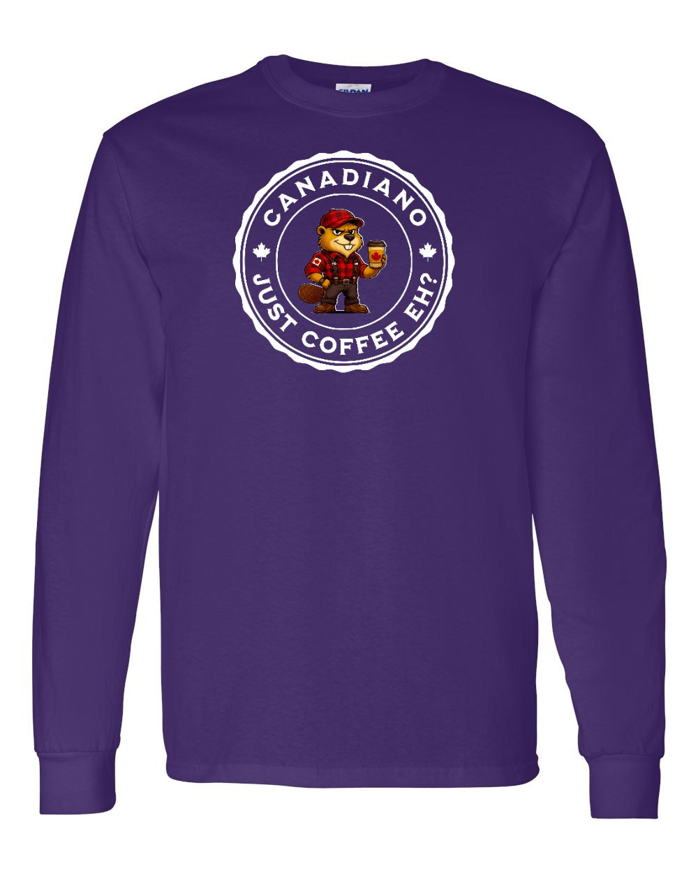Canadiano just Coffee EH! Male Beaver Full Long Sleeve - Gildan Canada (sewn Internationally)