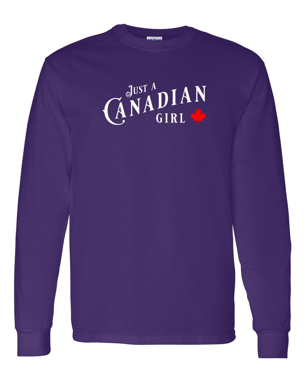Just a canadian Girl Full Long Sleeve