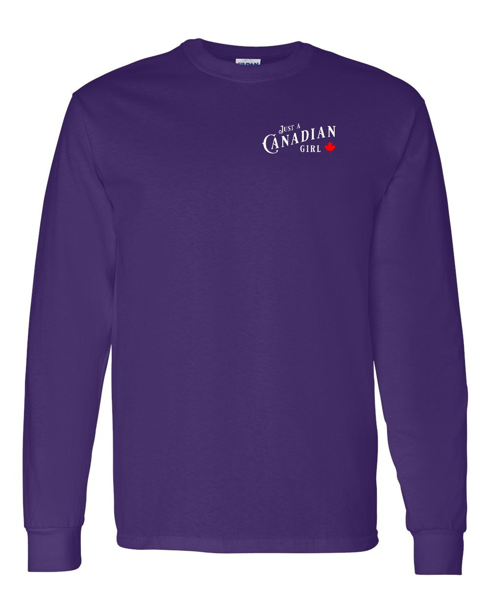 Just a canadian Girl Left Chest Long Sleeve - Gildan Canada (sewn Internationally)