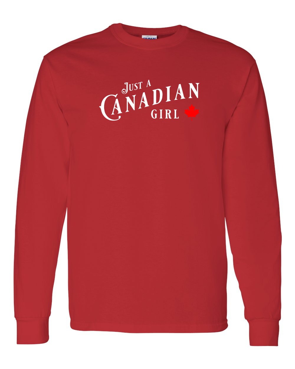 Just a canadian Girl Full Long Sleeve
