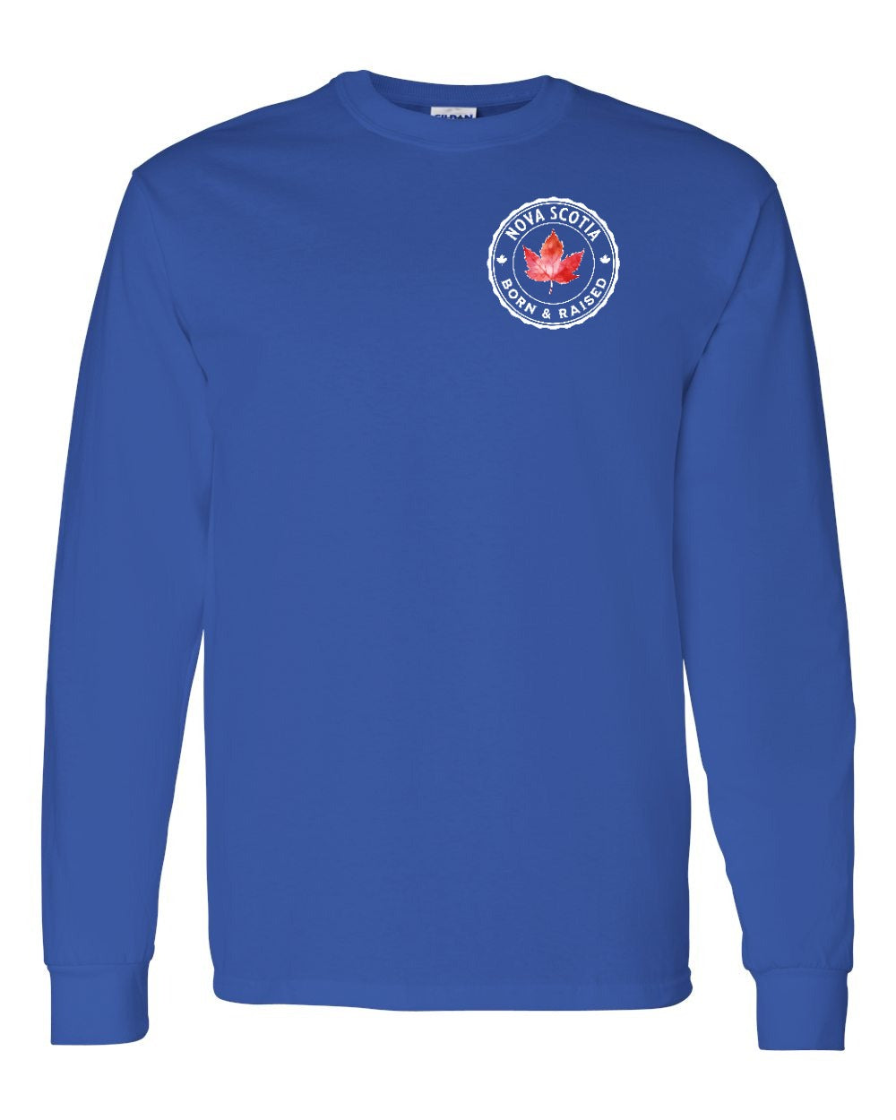 Born and Rasied Nova Scotia Left Chest Long Sleeve - Gildan Canada (sewn Internationally)