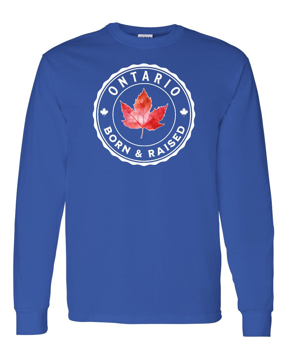 Born and Raised Ontario Full Long Sleeve - Gildan Canada (sewn Internationally)
