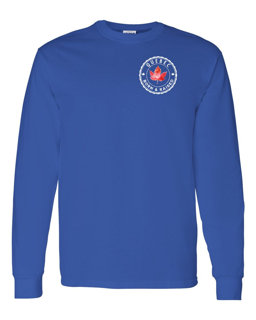 Born and Raised Quebec Left Chest Long Sleeve - Gildan Canada (sewn Internationally)