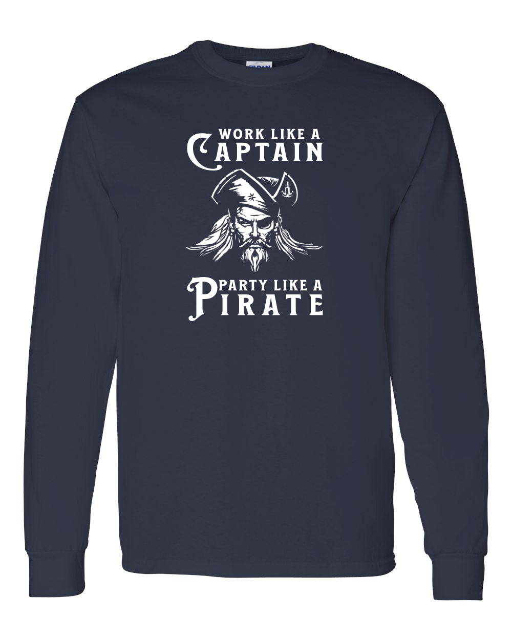 Maritime Swag Pirate Work Like Party Like long sleeve Tee