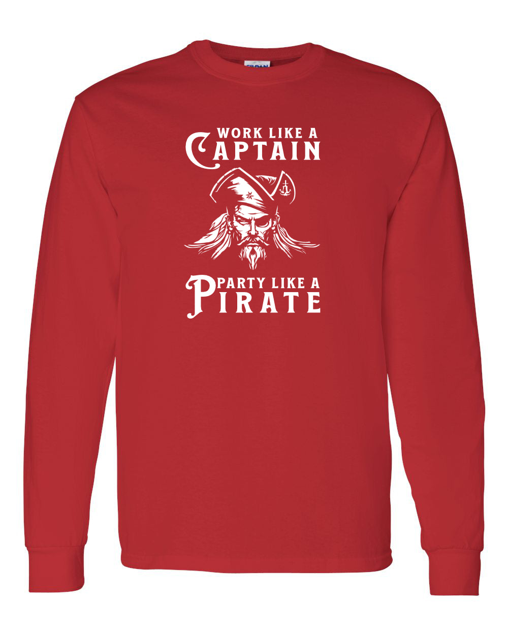 Maritime Swag Pirate Work Like Party Like long sleeve Tee
