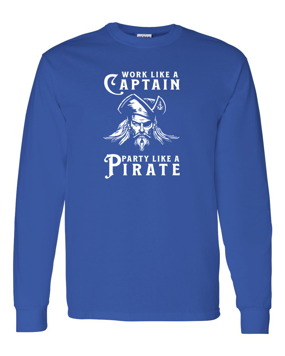 Maritime Swag Pirate Work Like Party Like long sleeve Tee