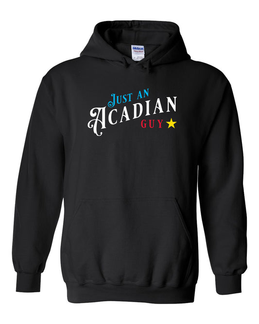 Just an Acadian Guy Hoodie