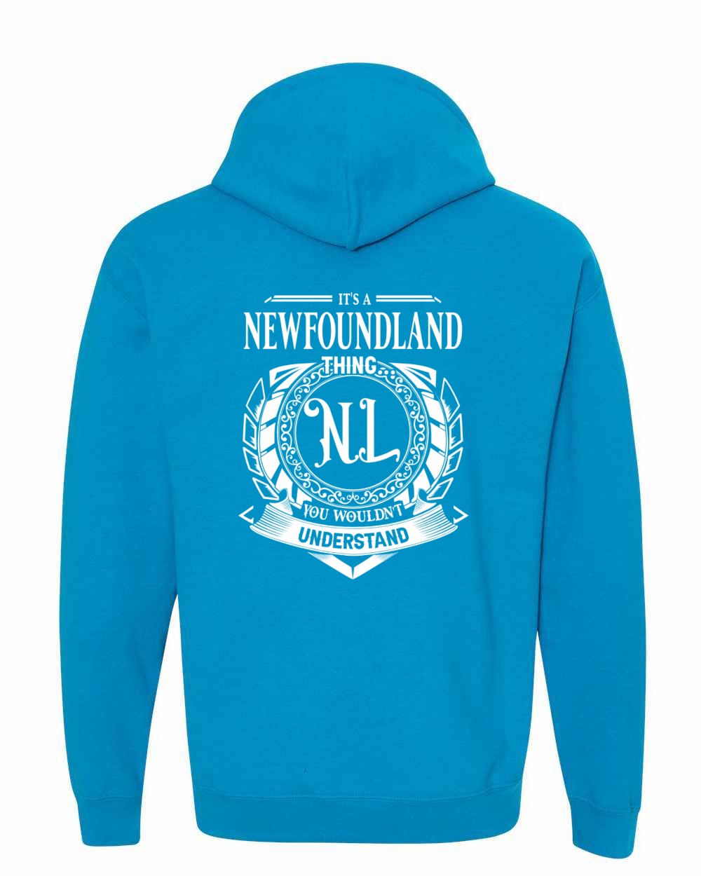 It's  A Newfoundland Thing Left Chest and Back Pullover
