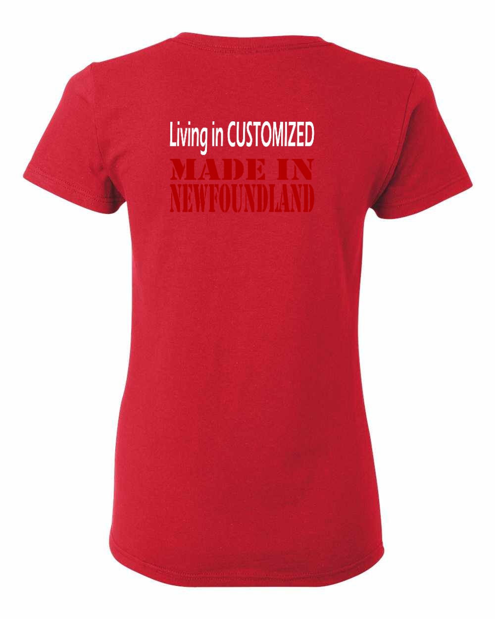 Living in Custom Made in Newfoundland Left Chest and Back Women's Tee