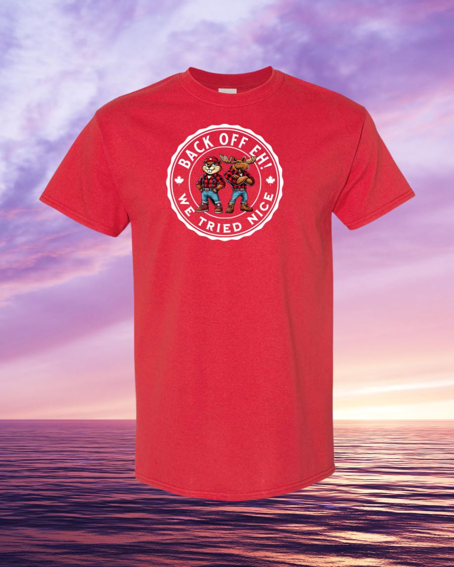 Back off EH! we tried nice Men's Tee - Gildan Canada (sewn Internationally)