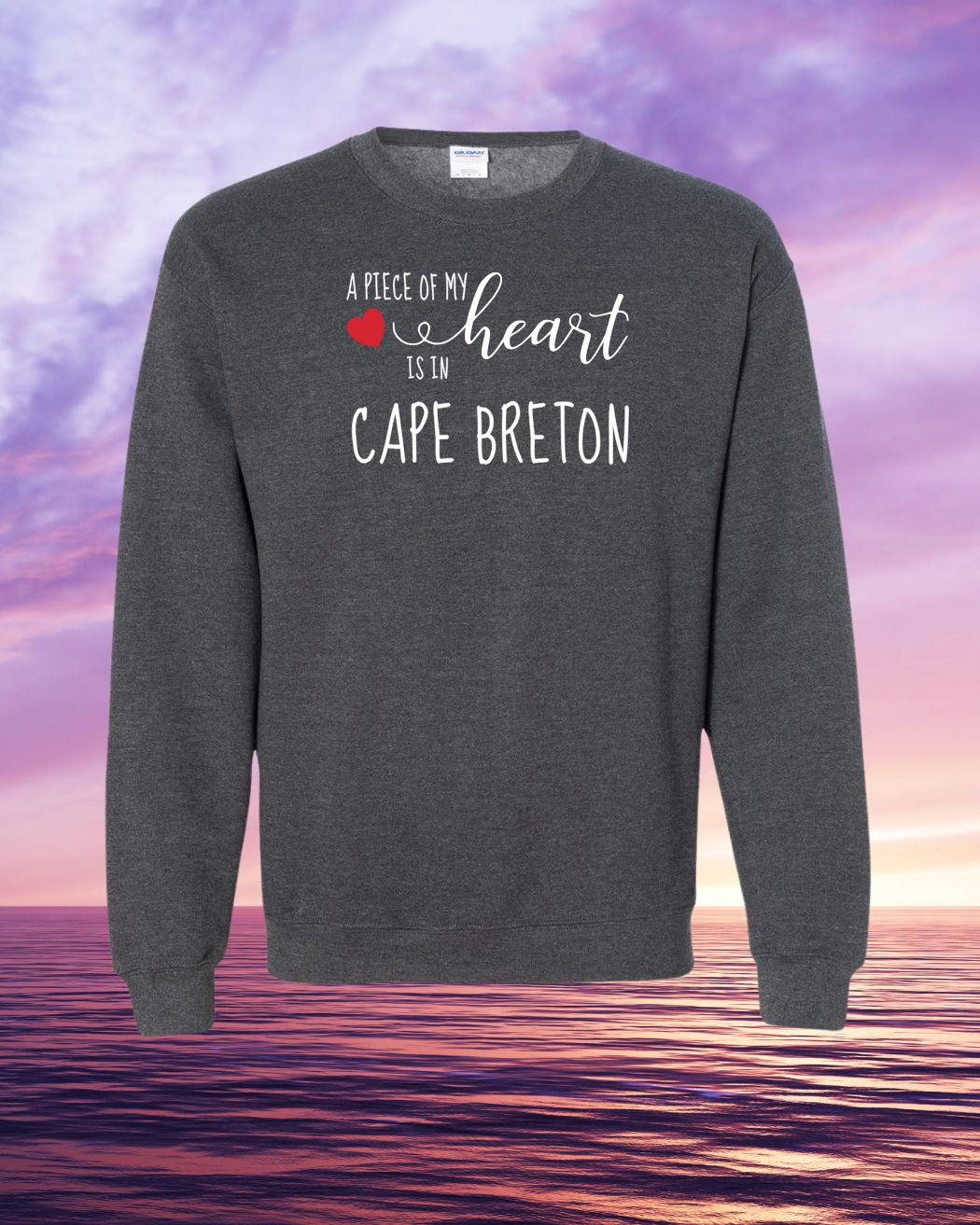 A piece of my Heart is in Cape Breton Sweatshirt