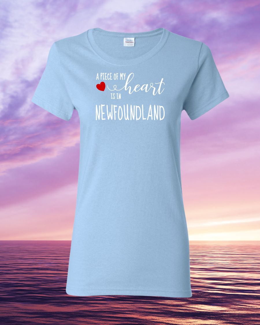 A piece of my Heart is in Newfoundland Women's Tee