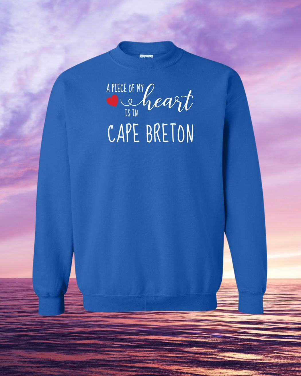 A piece of my Heart is in Cape Breton Sweatshirt