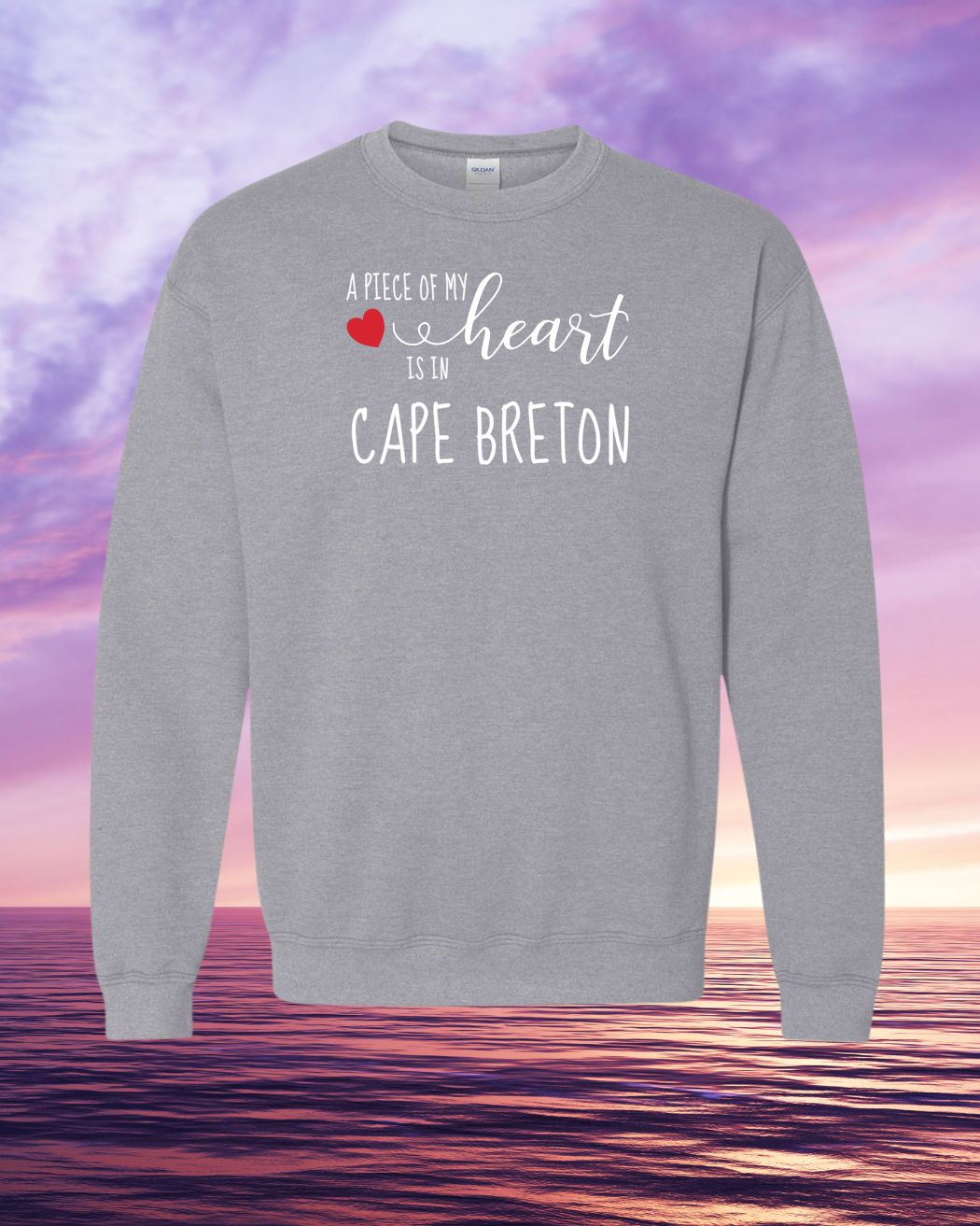 A piece of my Heart is in Cape Breton Sweatshirt