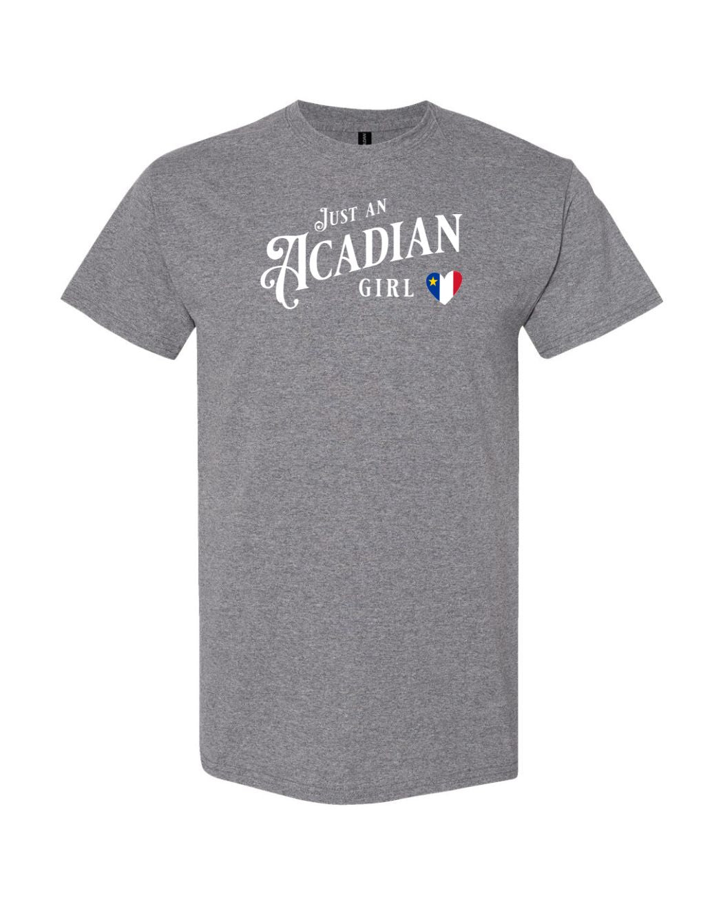 Just an Acadian Girl  Women's Tee
