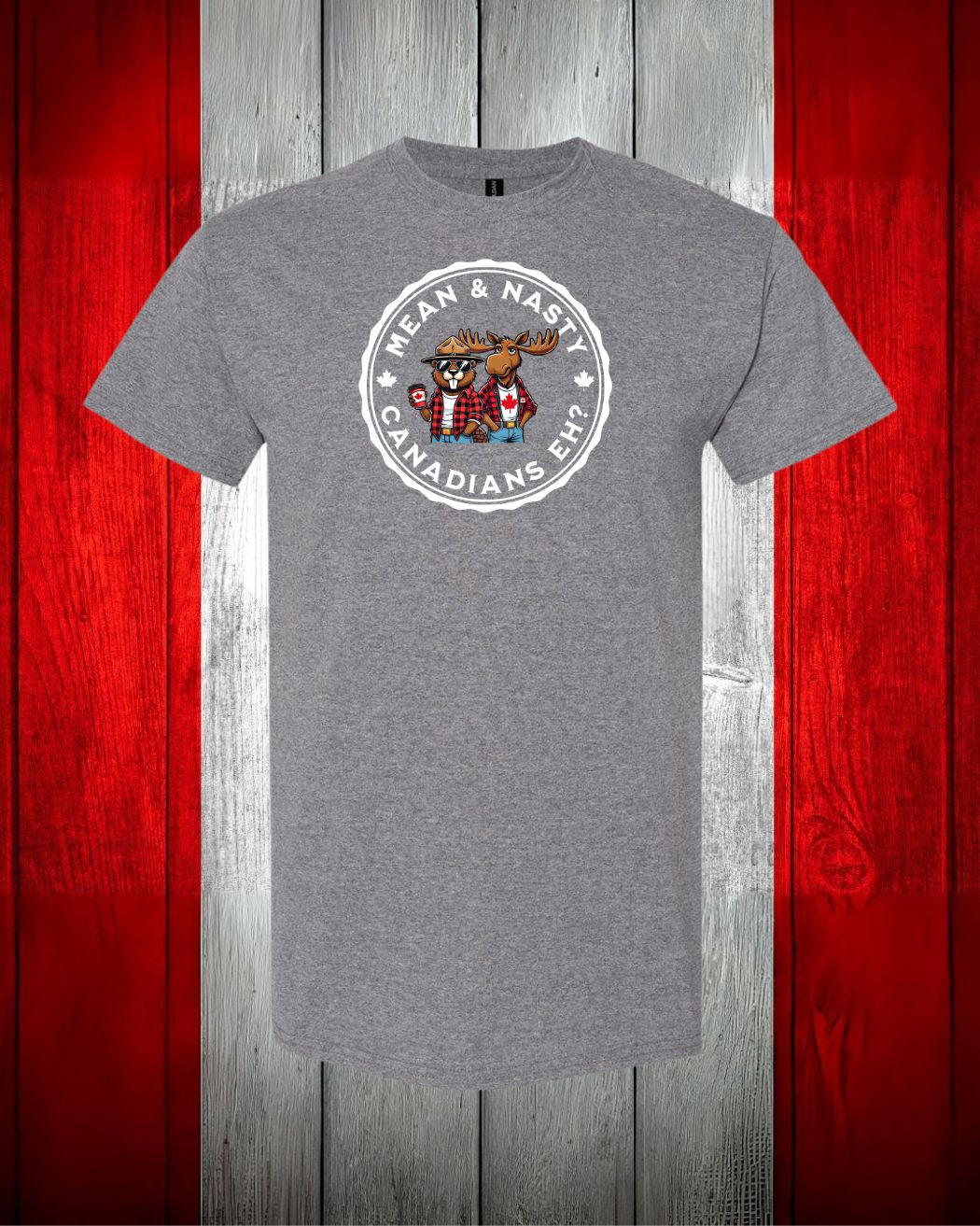 Mean & Nasty Canadian Eh! Women's Tee