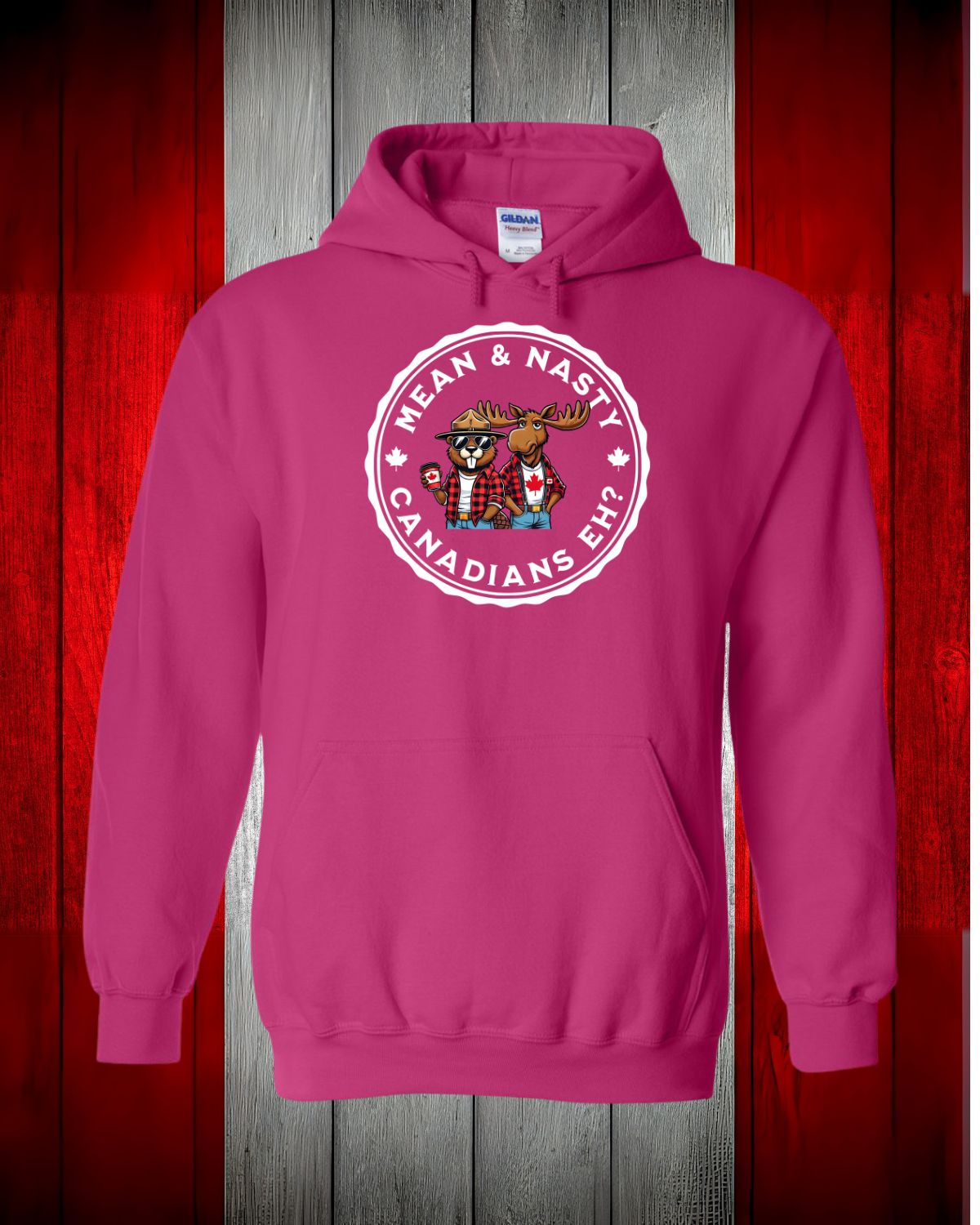 Mean And Nasty Canadians Eh! Hoodie