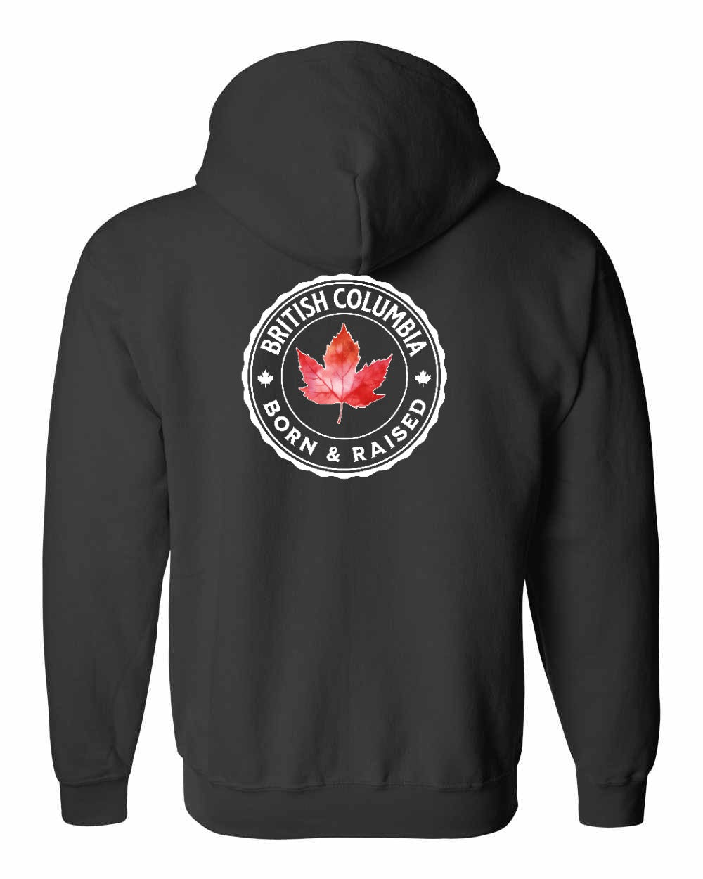 Born and Raised British Columbia Left Chest and Back Zip Hoodie - Gildan Canada (sewn Internationally)