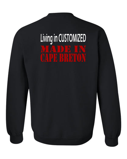 Living in Custom Made in Cape Breton Left Chest and Back Crewneck Sweatshirt