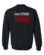 Living in Custom Made in NFLD Left Chest and Back Crewneck Sweatshirt - Unisex