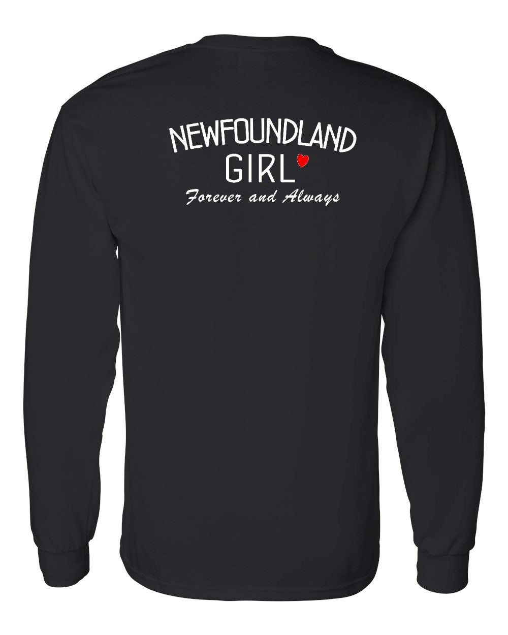 NFLD Girl Forever and Always Left Chest & Back Long Sleeve Tee - Unisex