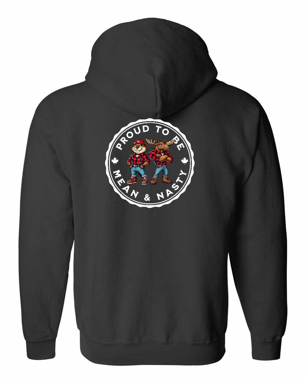Proud Mean & Nasty Beaver and Moose Left Chest and Back Zip Hoodie - Gildan Canada (sewn Internationally)