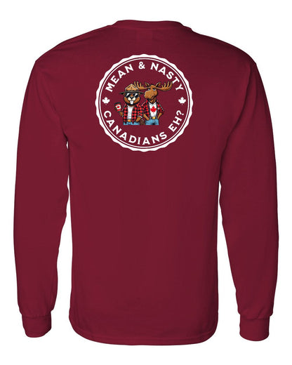 Mean & Nasty Canadians Eh! Left Chest and Back Long Sleeve