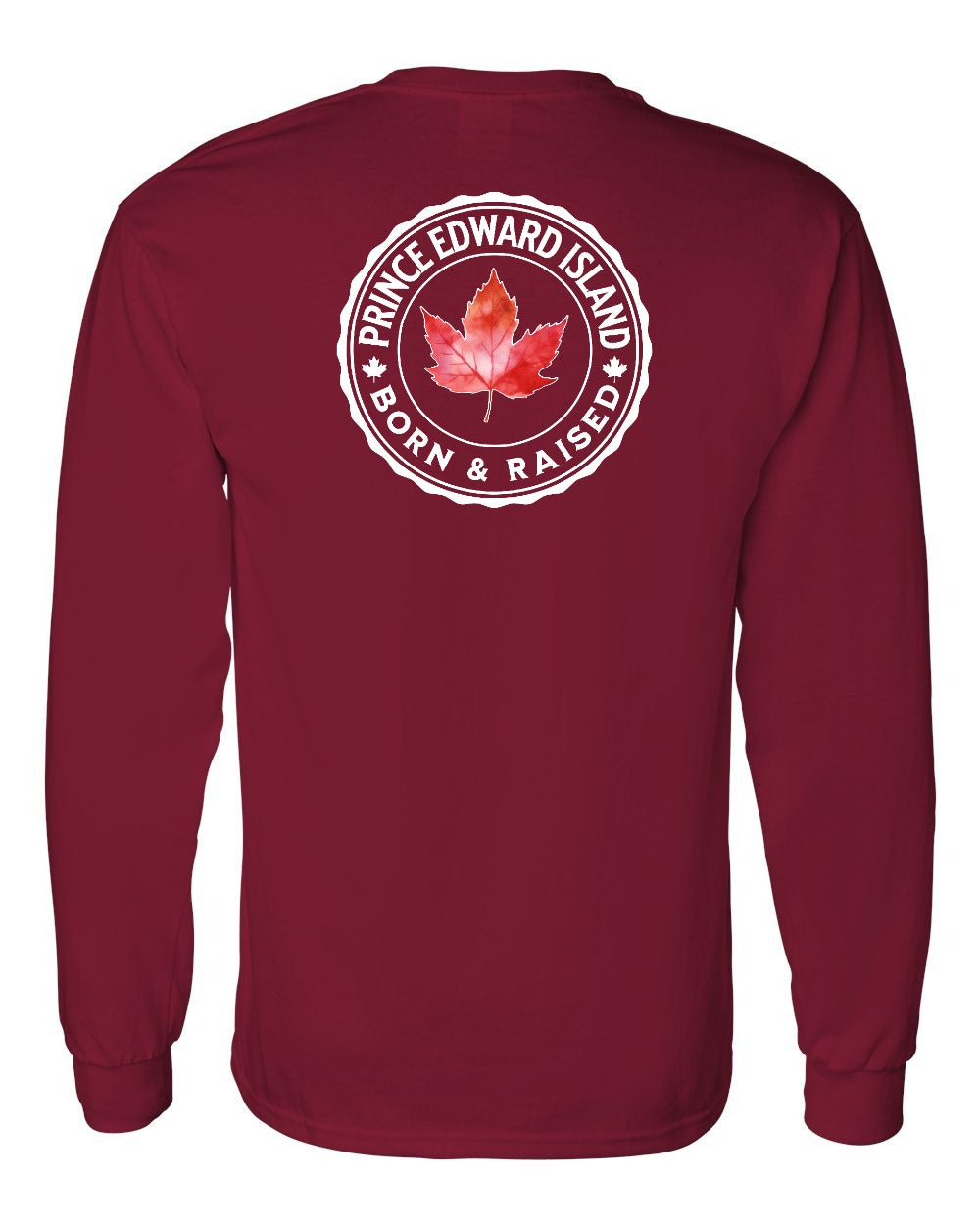 Born and Raised Prince Edward Island Left Chest and Back Long Sleeve