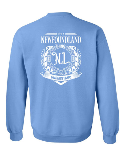 It's  A Newfoundland Thing Left Chest and Back Crewneck Sweatshirt