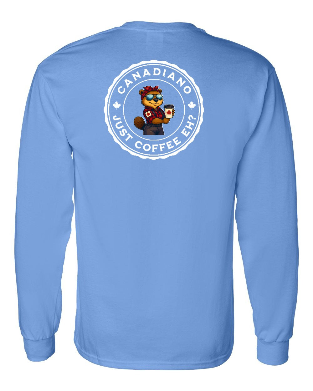 Canadiano just Coffee EH! Rosie Sunglasses Left Chest and Back Long Sleeve - Gildan Canada (sewn Internationally) - Unisex