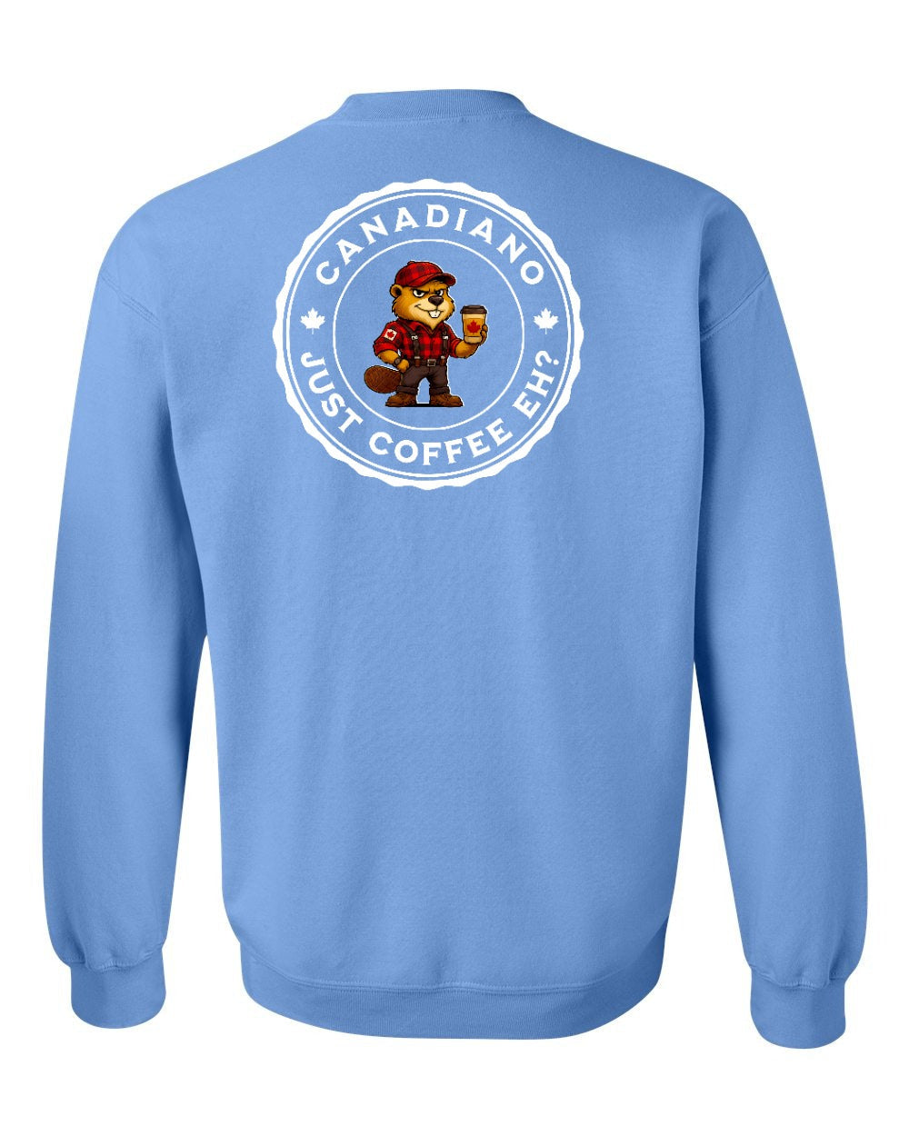 Canadiano just Coffee EH! Male Beaver Left Chest and Back Crewneck Sweatshirt - Gildan Canada (sewn Internationally) - Unisex