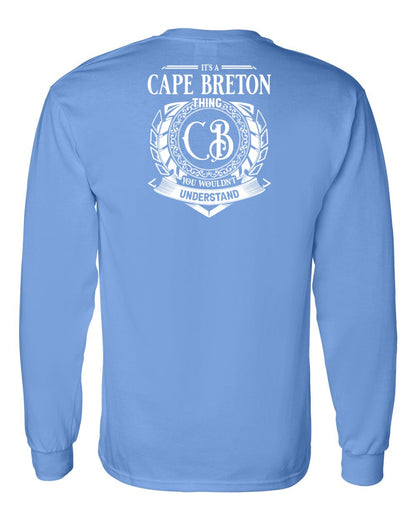 It's  A Cape Breton Thing Left Chest and Back Long Sleeve Tee