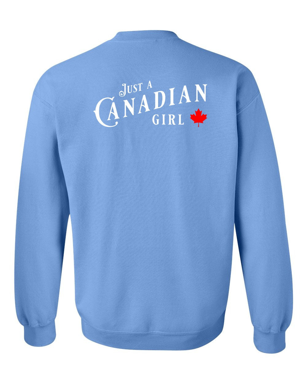 Just a canadian Girl Left Chest and Back Crewneck Sweatshirt - Gildan Canada (sewn Internationally) - Unisex