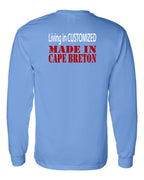 Living in Custom Made in CB Left Chest and Back Long Sleeve Tee - Unisex