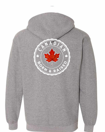 Canadian Born & Rasied Left Chest and Back Zip Hoodie - Gildan Canada (sewn Internationally)