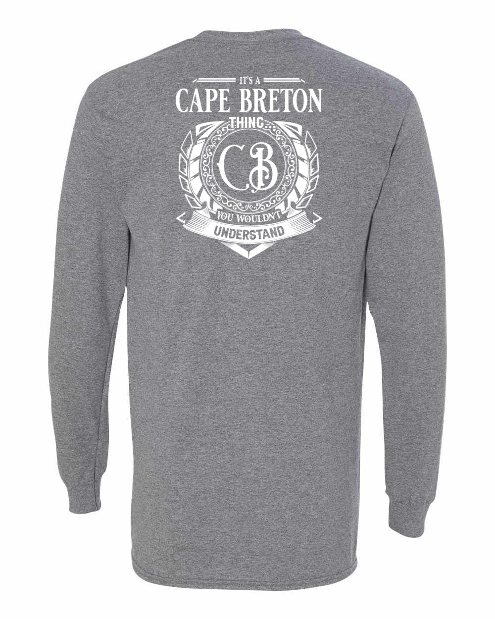 It's  A Cape Breton Thing Left Chest and Back Long Sleeve Tee